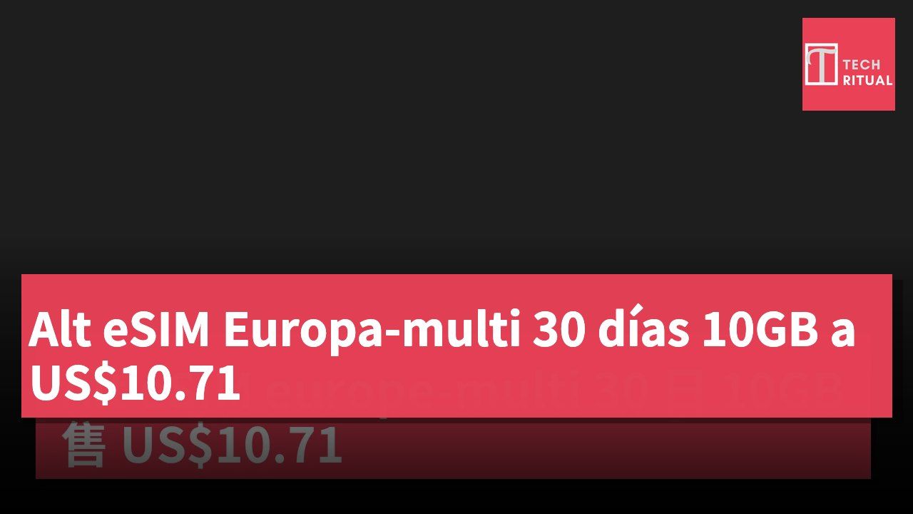 Alt eSIM Europa-multi 30 días 10GB a US$10.71