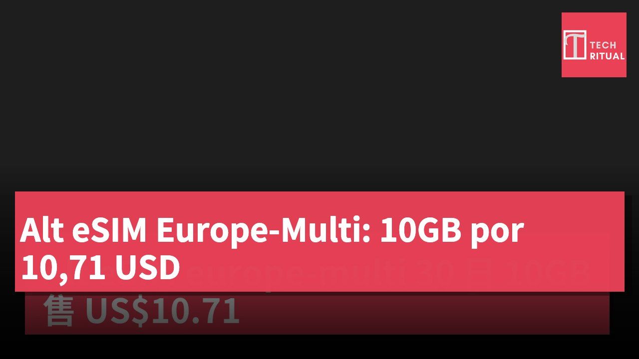 Alt eSIM Europe-Multi: 10GB por 10,71 USD