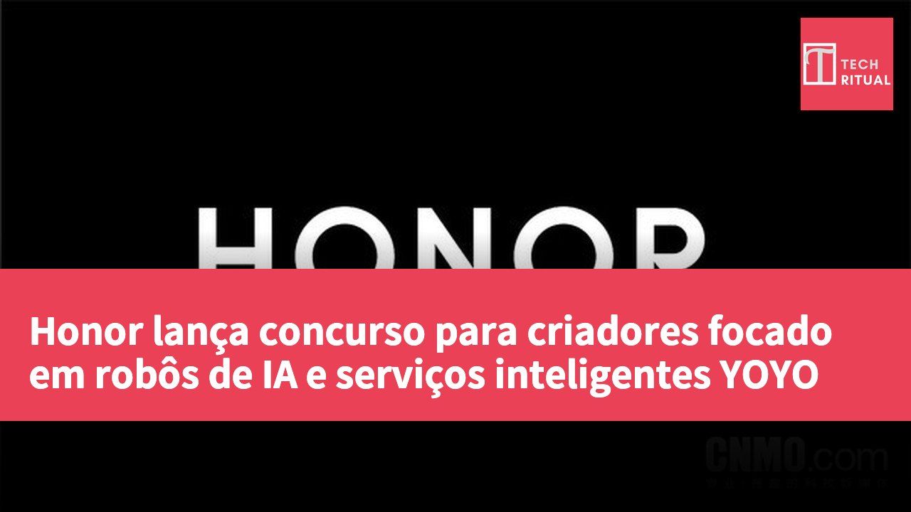 Honor lança concurso para criadores focado em robôs de IA e serviços inteligentes YOYO