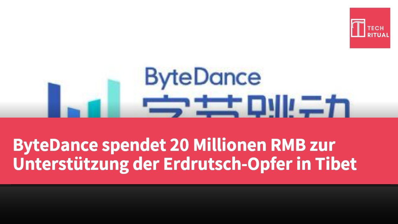 ByteDance spendet 20 Millionen RMB zur Unterstützung der Erdrutsch-Opfer in Tibet