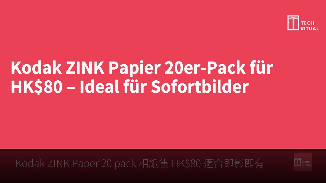 Kodak ZINK Papier 20er-Pack für HK$80 – Ideal für Sofortbilder