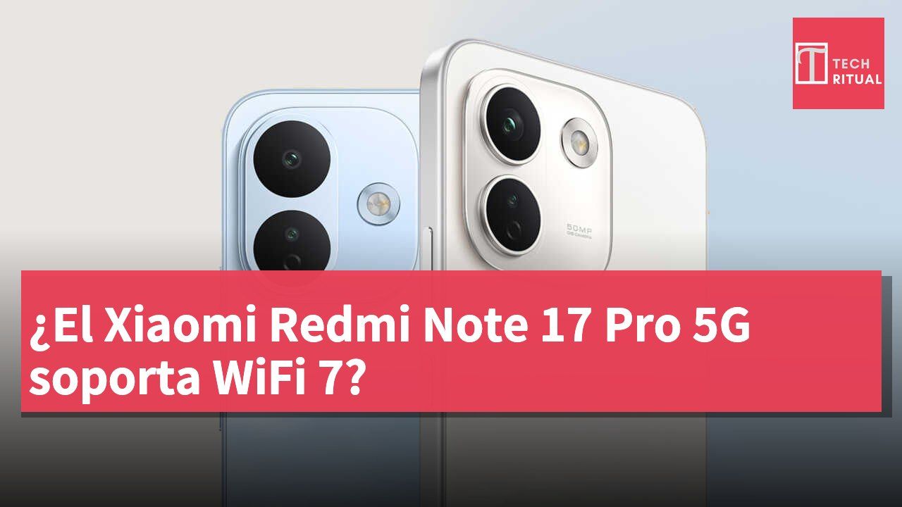 ¿El Xiaomi Redmi Note 17 Pro 5G soporta WiFi 7?