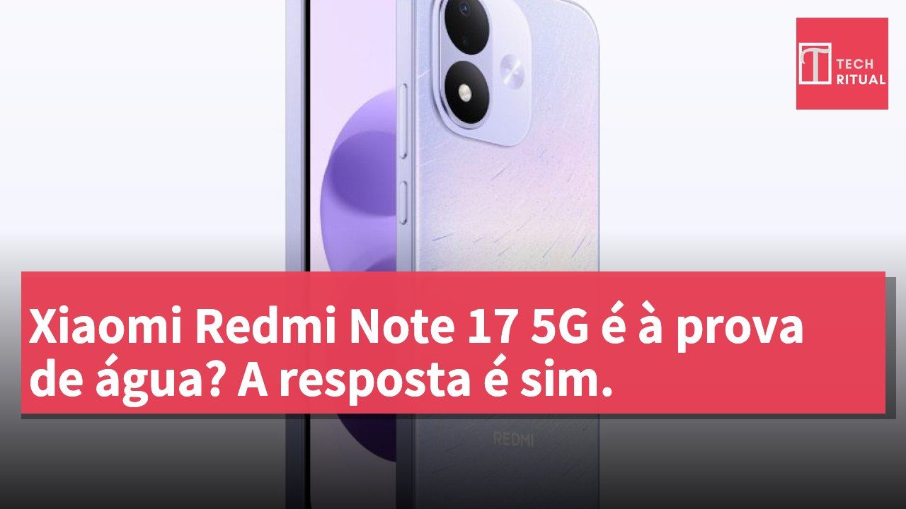 Xiaomi Redmi Note 17 5G é à prova de água? A resposta é sim.