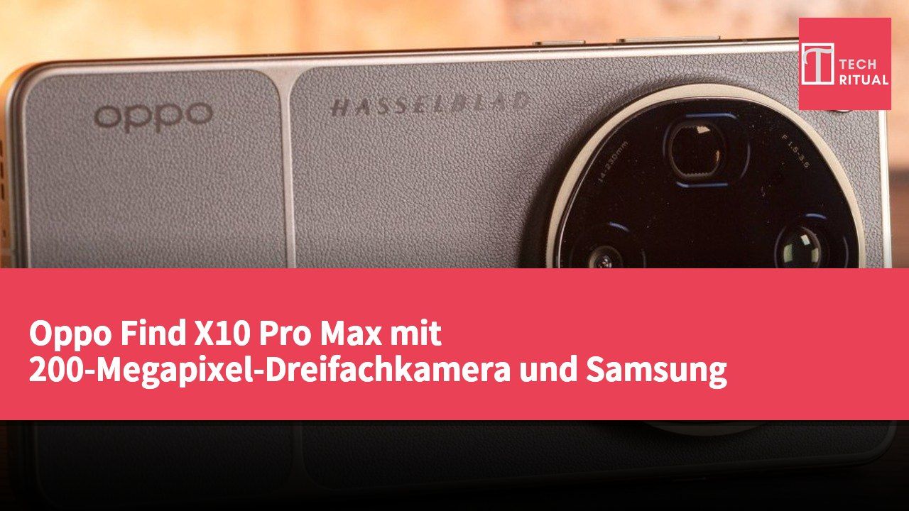 Oppo Find X10 Pro Max mit 200-Megapixel-Dreifachkamera und Samsung 1/1,3-Zoll-Sensor