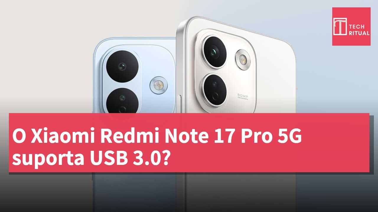 O Xiaomi Redmi Note 17 Pro 5G suporta USB 3.0?
