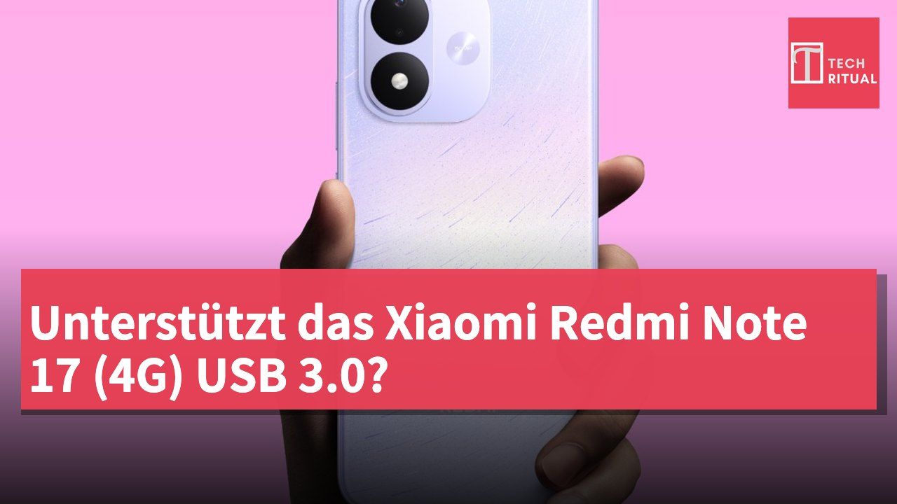 Unterstützt das Xiaomi Redmi Note 17 (4G) USB 3.0?