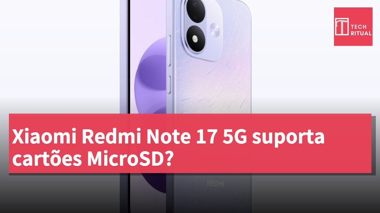 Xiaomi Redmi Note 17 5G suporta cartões MicroSD?