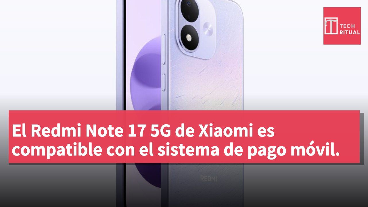 El Redmi Note 17 5G de Xiaomi es compatible con el sistema de pago móvil.