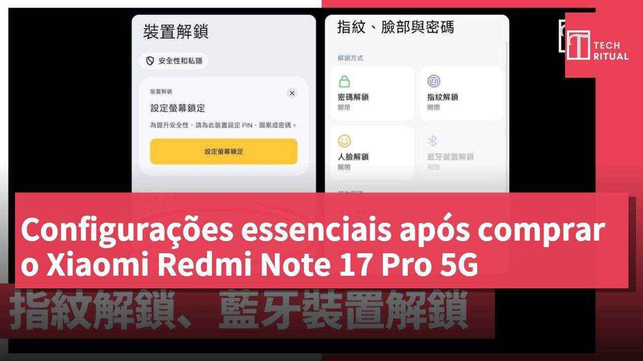 Configurações essenciais após comprar o Xiaomi Redmi Note 17 Pro 5G