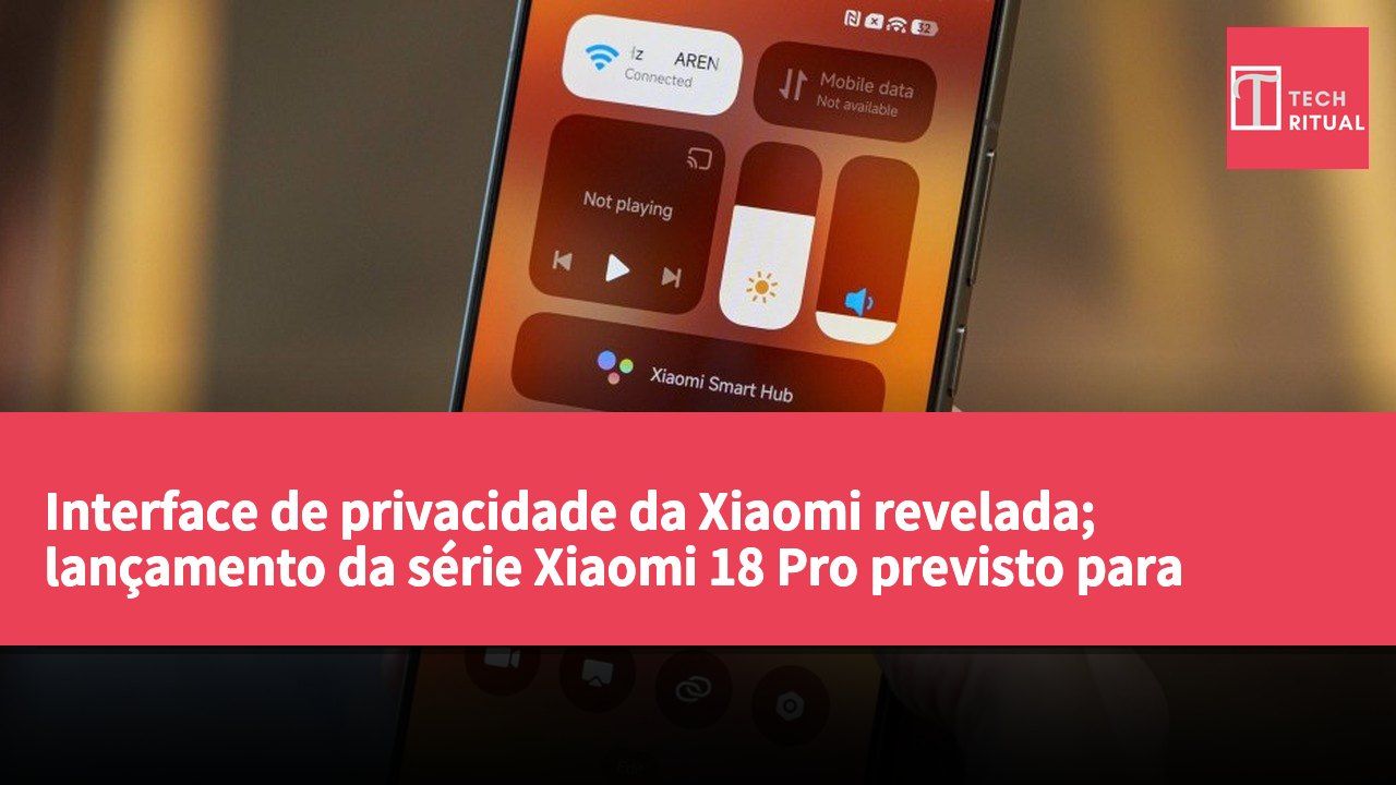Interface de privacidade da Xiaomi revelada; lançamento da série Xiaomi 18 Pro previsto para setembro
