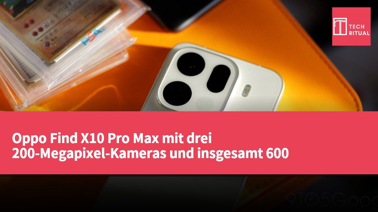 Oppo Find X10 Pro Max mit drei 200-Megapixel-Kameras und insgesamt 600 Megapixeln erwartet