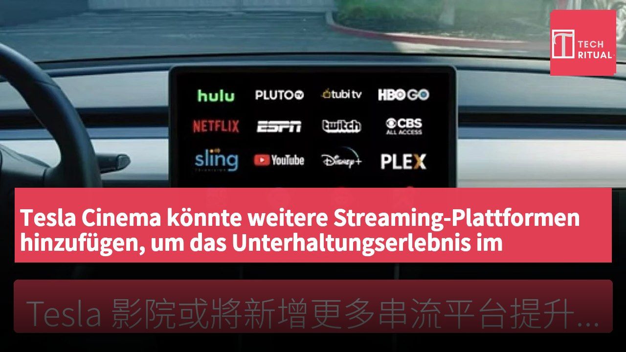 Tesla Cinema könnte weitere Streaming-Plattformen hinzufügen, um das Unterhaltungserlebnis im Fahrzeug zu verbessern.