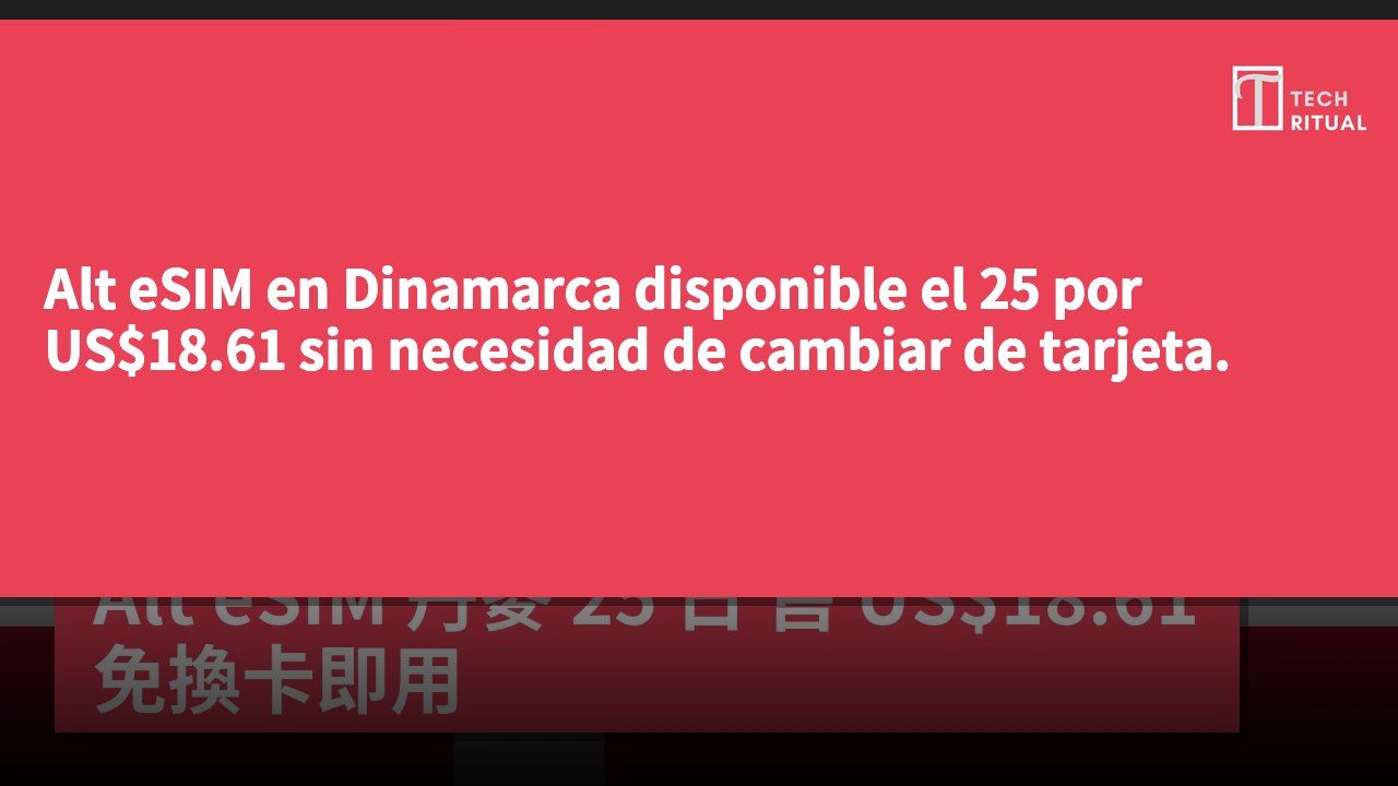 Alt eSIM en Dinamarca disponible el 25 por US$18.61 sin necesidad de cambiar de tarjeta.