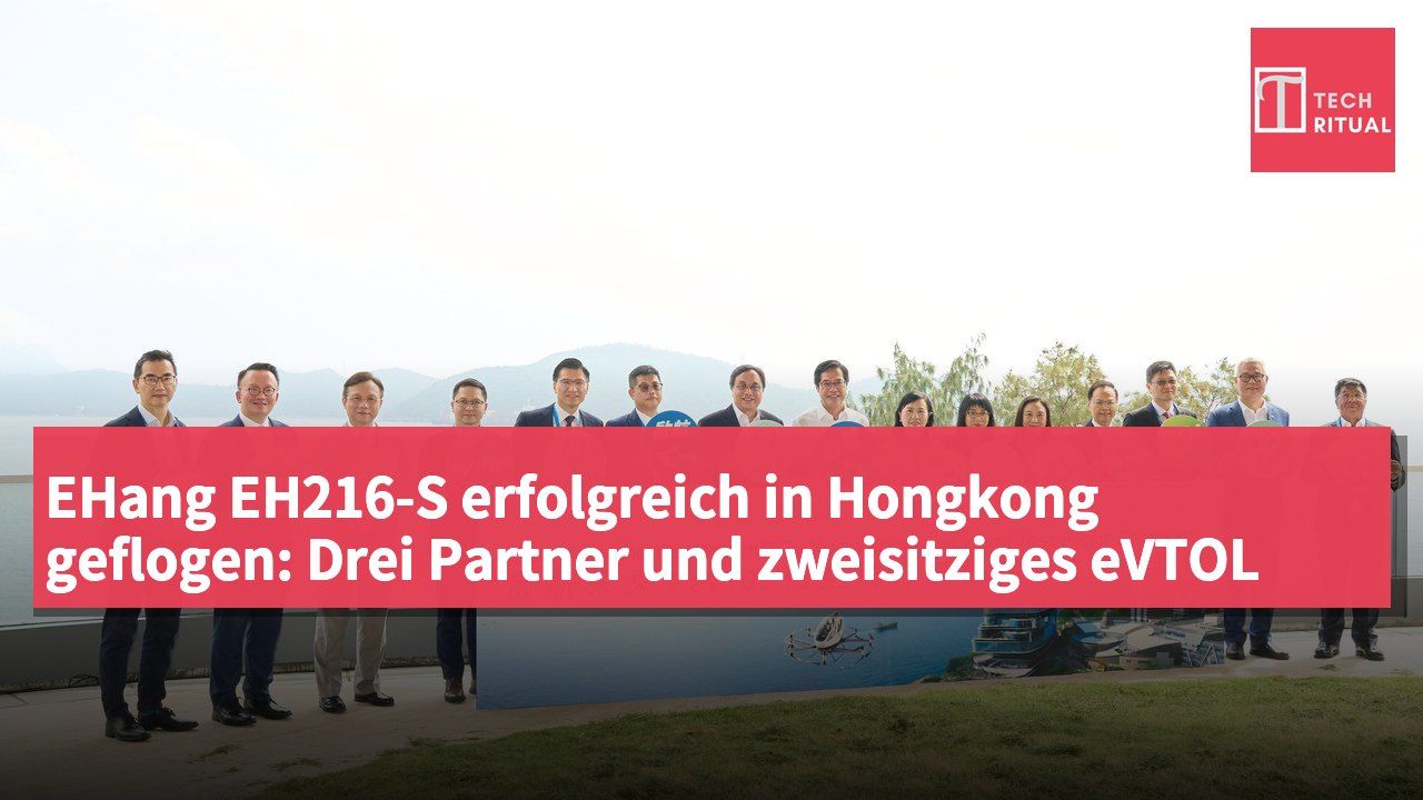 EHang EH216-S erfolgreich in Hongkong geflogen: Drei Partner und zweisitziges eVTOL