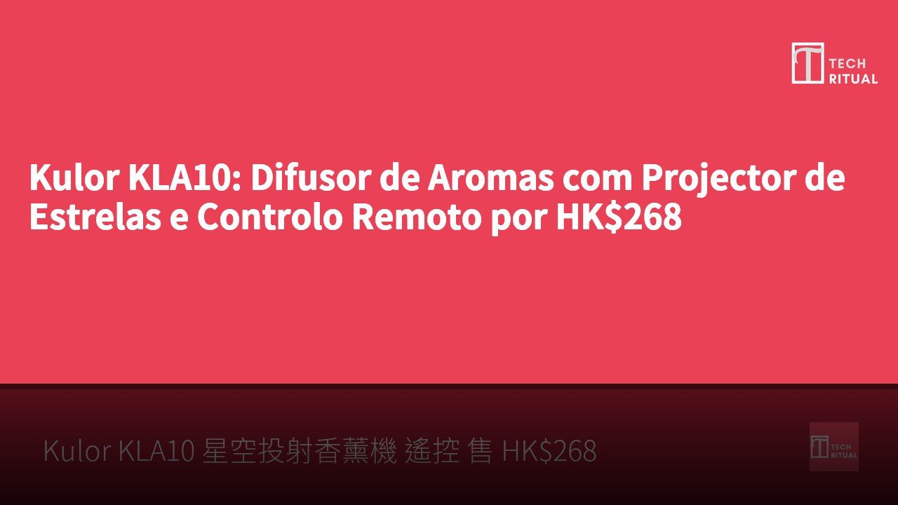 Kulor KLA10: Difusor de Aromas com Projector de Estrelas e Controlo Remoto por HK$268