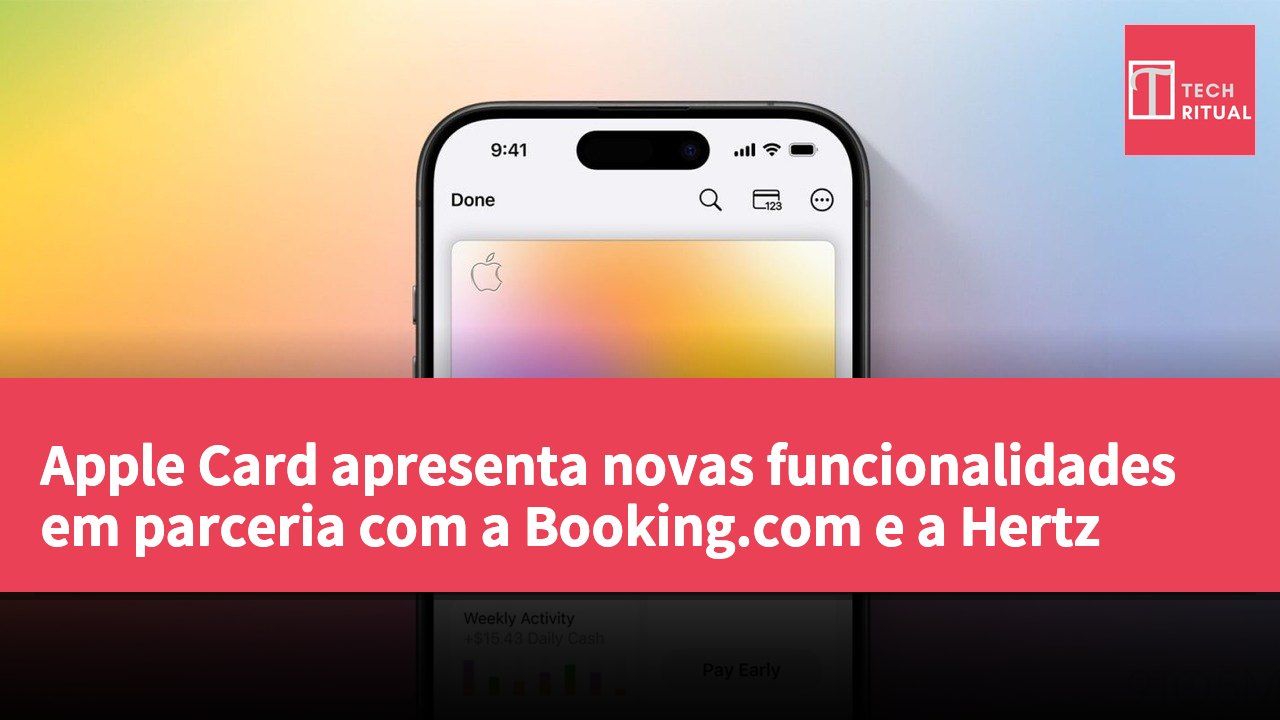 Apple Card apresenta novas funcionalidades em parceria com a Booking.com e a Hertz