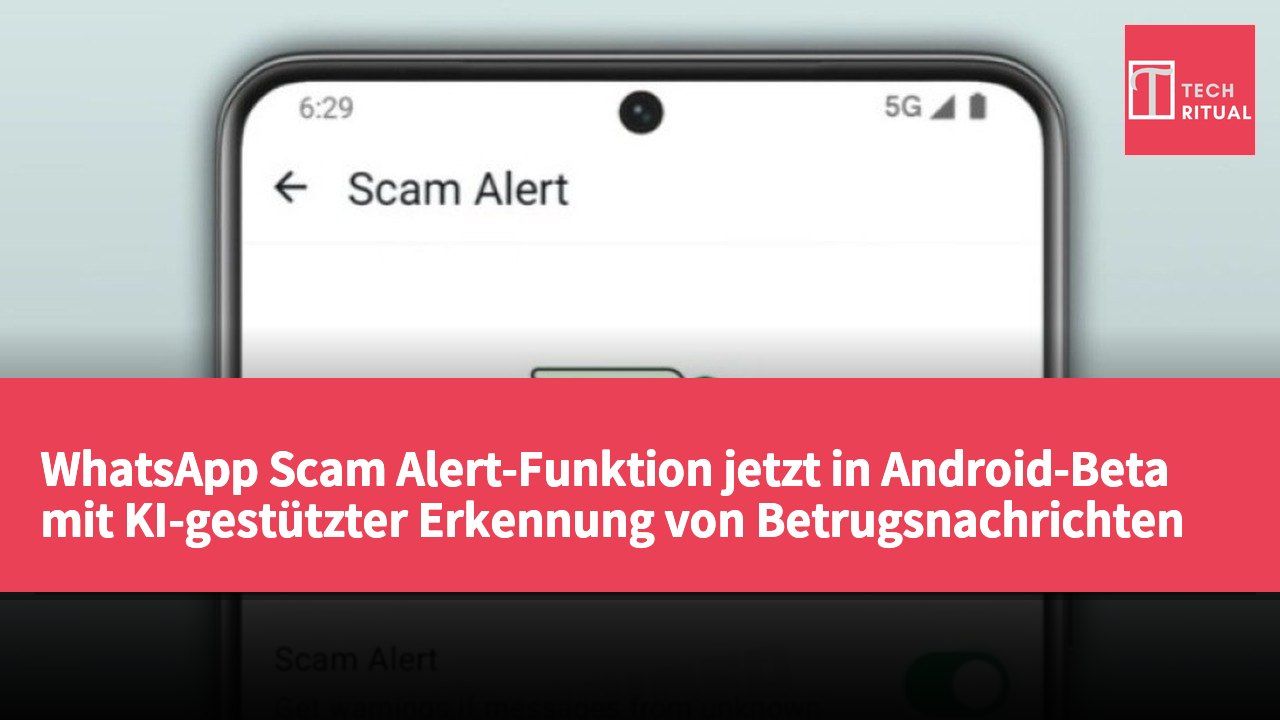 WhatsApp Scam Alert-Funktion jetzt in Android-Beta mit KI-gestützter Erkennung von Betrugsnachrichten