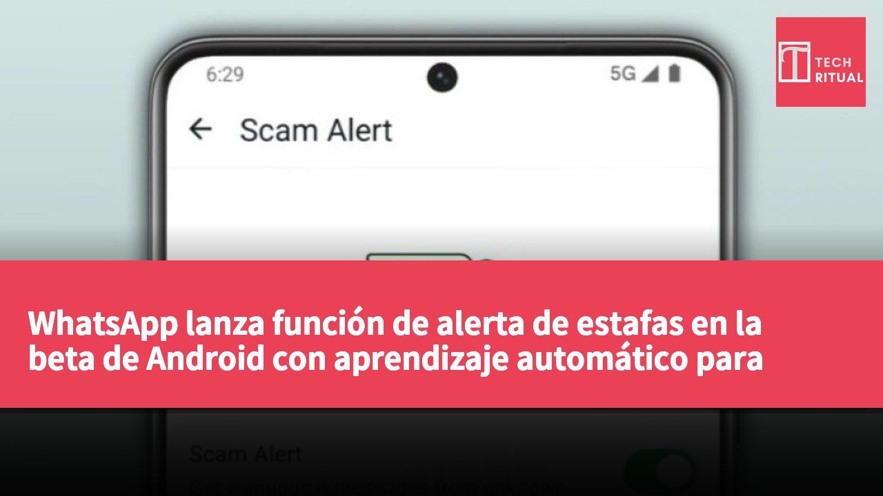 WhatsApp lanza función de alerta de estafas en la beta de Android con aprendizaje automático para identificar mensajes fraudulentos
