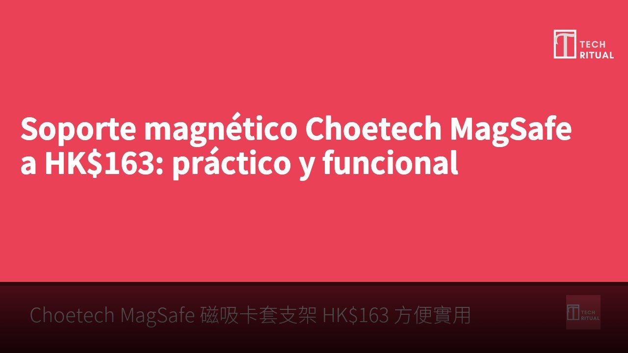Soporte magnético Choetech MagSafe a HK$163: práctico y funcional