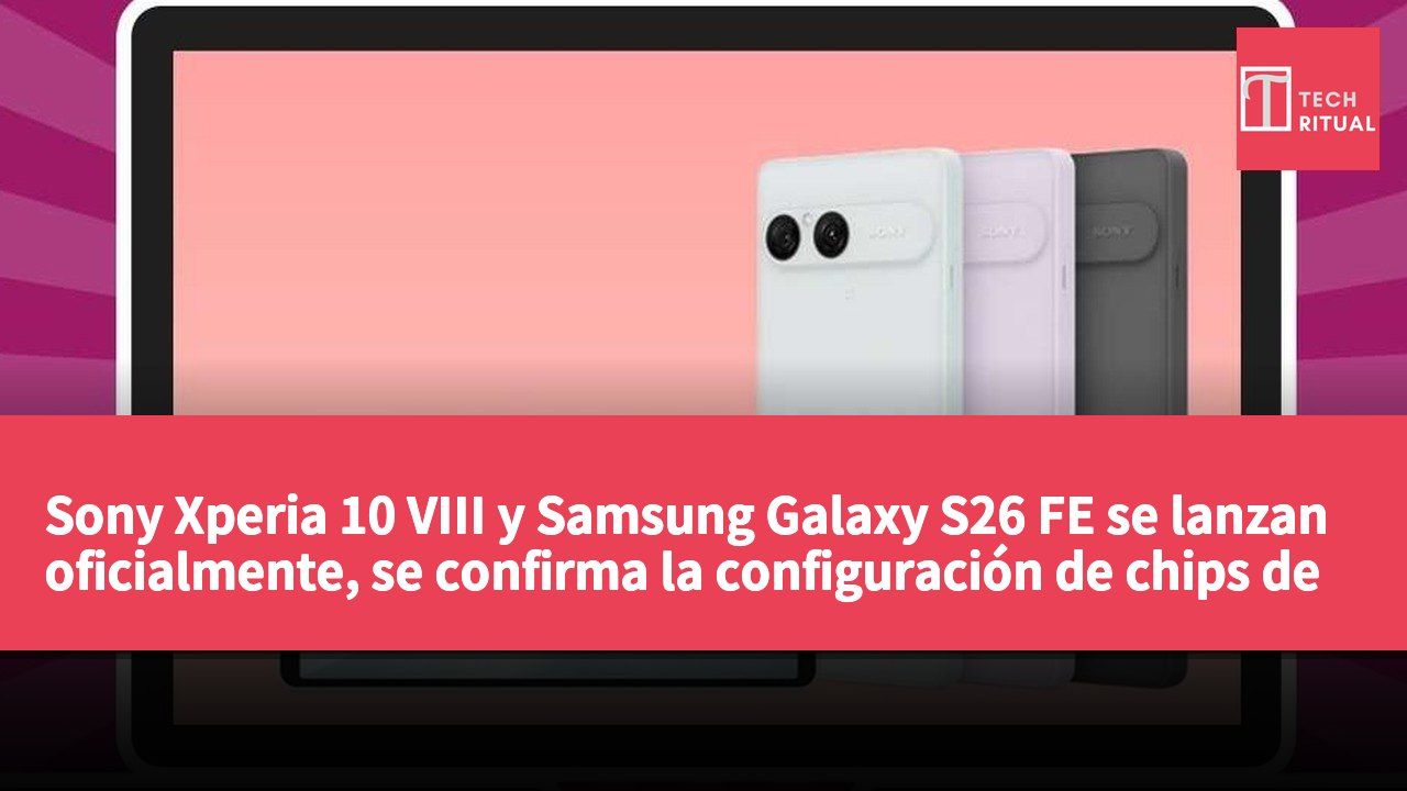 Sony Xperia 10 VIII y Samsung Galaxy S26 FE se lanzan oficialmente, se confirma la configuración de chips de la serie Poco F9.