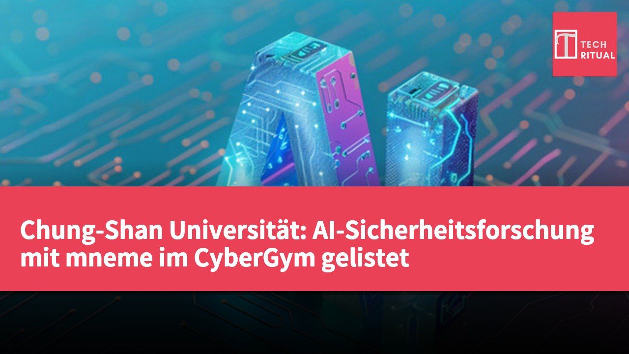 Chung-Shan Universität: AI-Sicherheitsforschung mit mneme im CyberGym gelistet