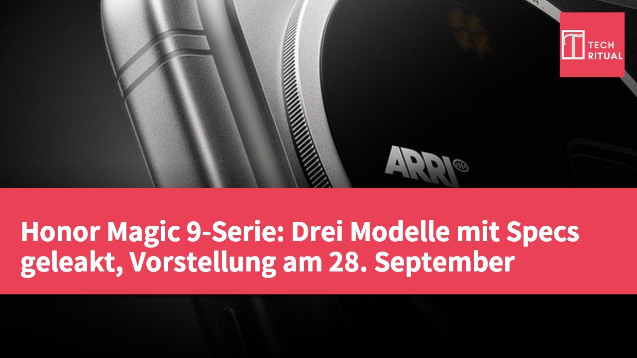 Honor Magic 9-Serie: Drei Modelle mit Specs geleakt, Vorstellung am 28. September