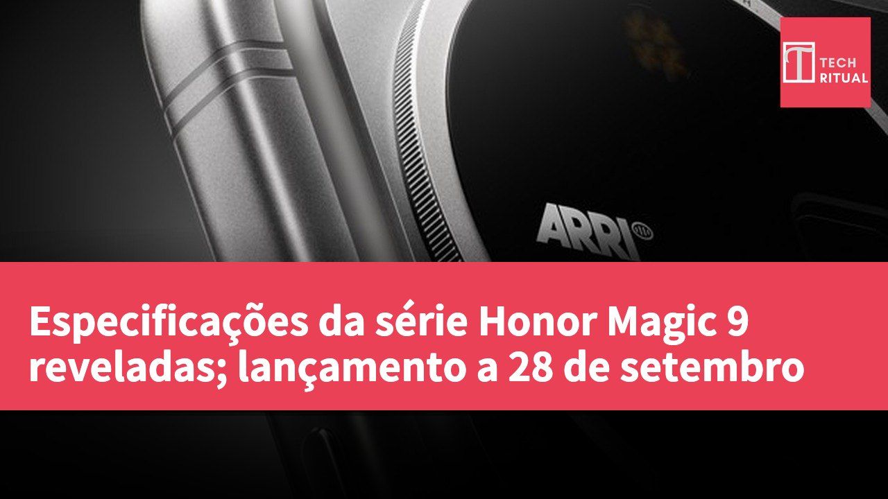 Especificações da série Honor Magic 9 reveladas; lançamento a 28 de setembro