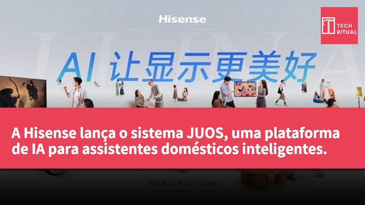 A Hisense lança o sistema JUOS, uma plataforma de IA para assistentes domésticos inteligentes.