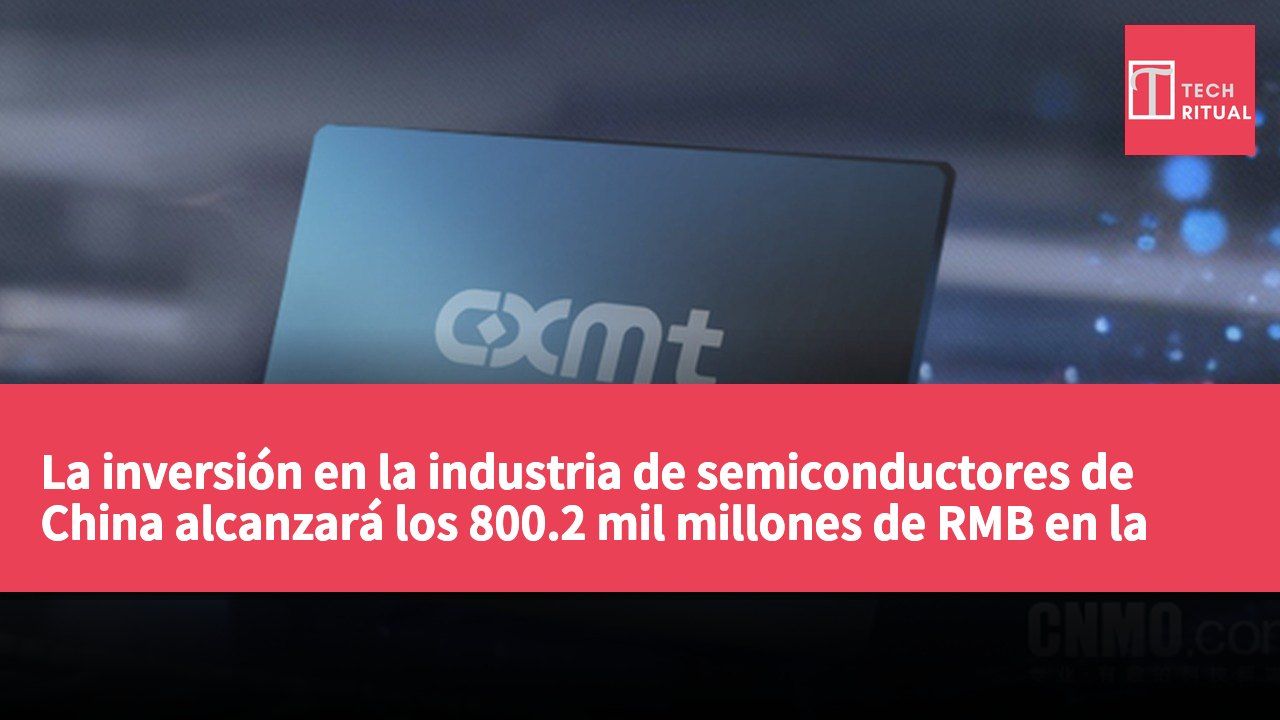 La inversión en la industria de semiconductores de China alcanzará los 800.2 mil millones de RMB en la primera mitad de 2026, con un crecimiento interanual del 72.4%