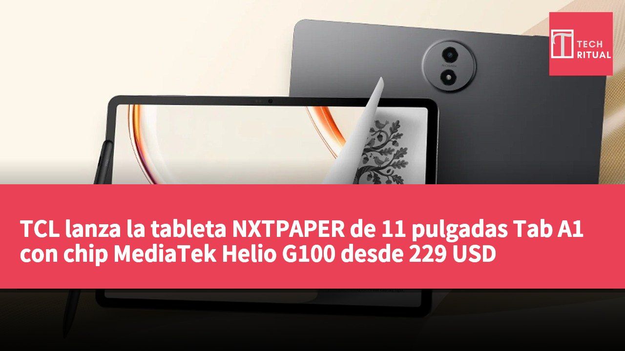 TCL lanza la tableta NXTPAPER de 11 pulgadas Tab A1 con chip MediaTek Helio G100 desde 229 USD
