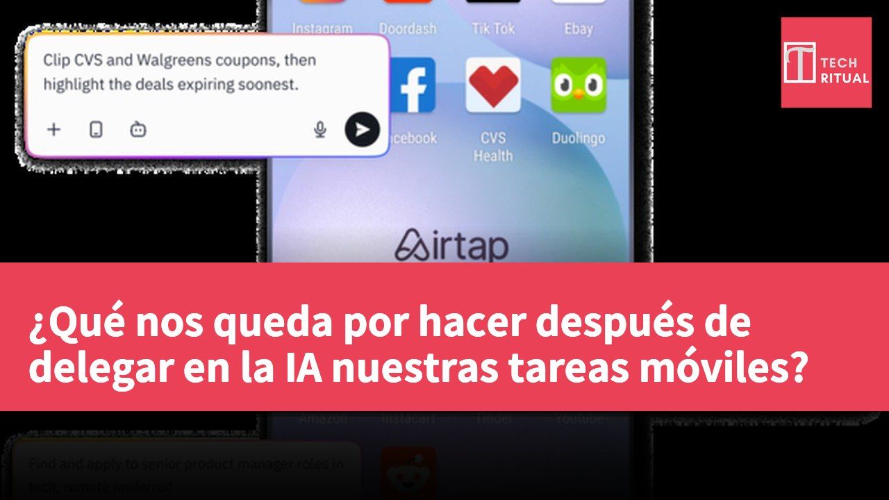¿Qué nos queda por hacer después de delegar en la IA nuestras tareas móviles?