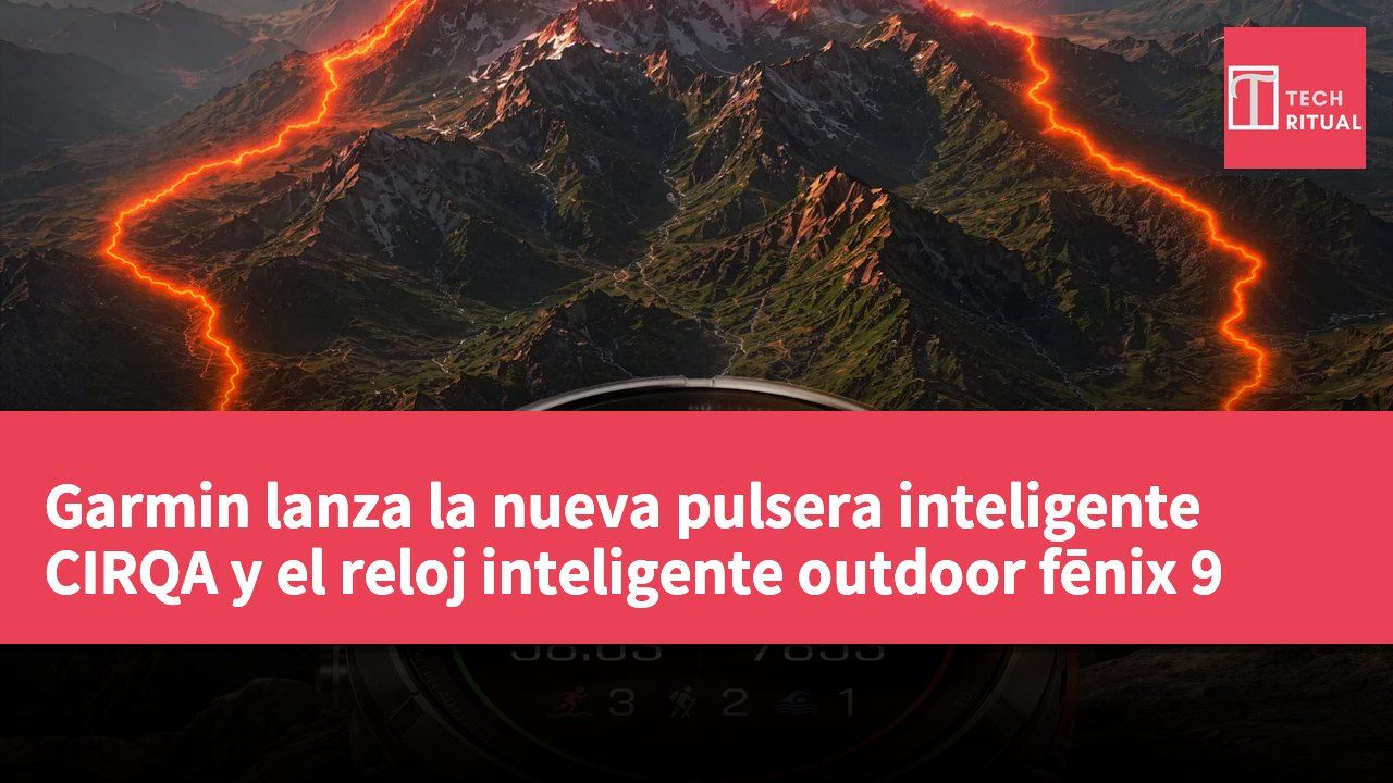 Garmin lanza la nueva pulsera inteligente CIRQA y el reloj inteligente outdoor fēnix 9