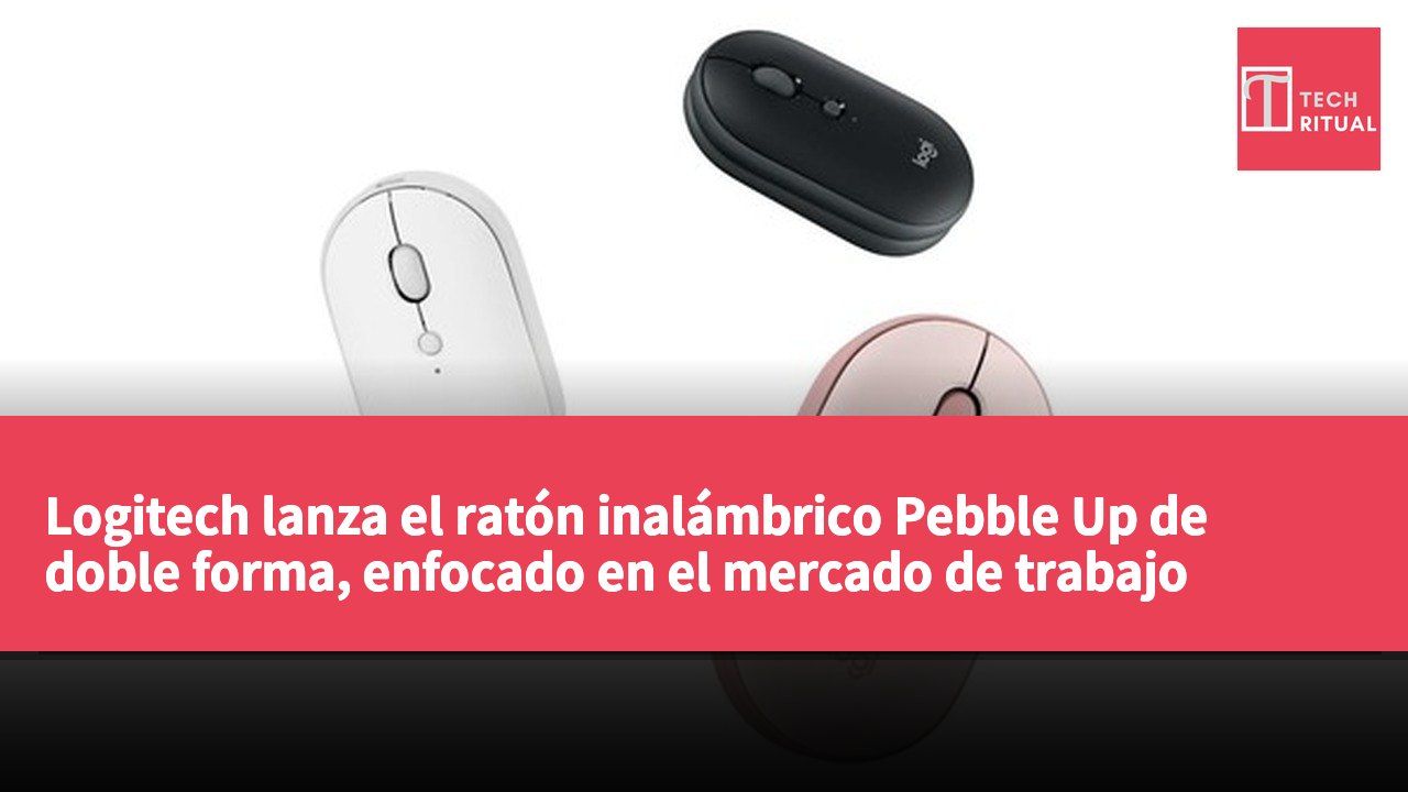 Logitech lanza el ratón inalámbrico Pebble Up de doble forma, enfocado en el mercado de trabajo móvil en China