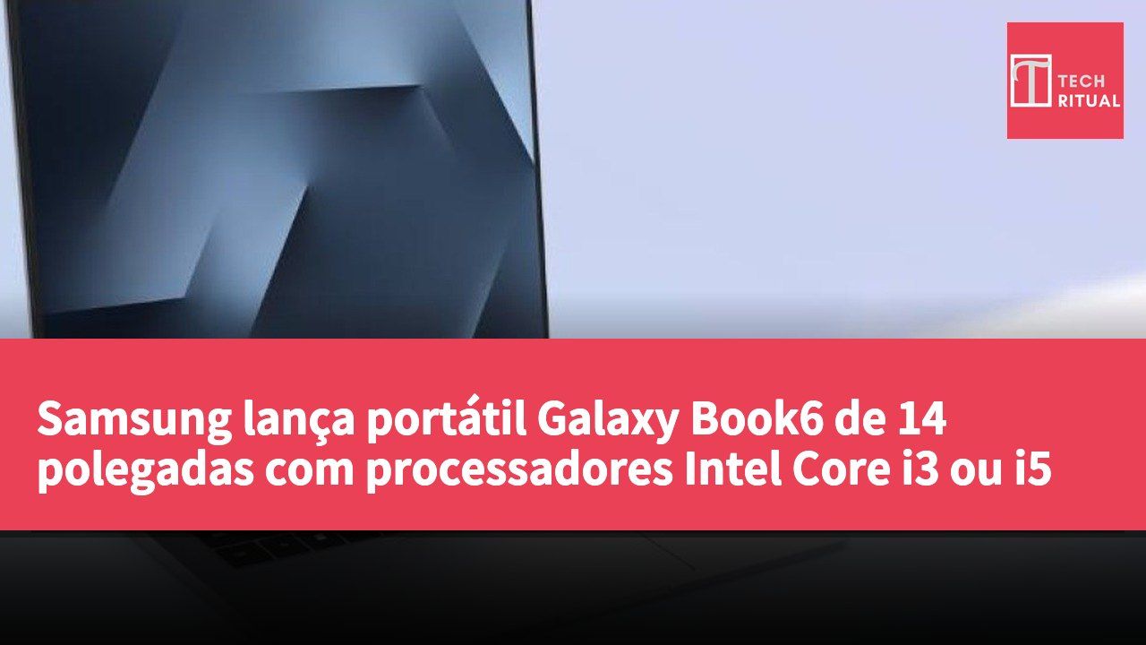 Samsung lança portátil Galaxy Book6 de 14 polegadas com processadores Intel Core i3 ou i5