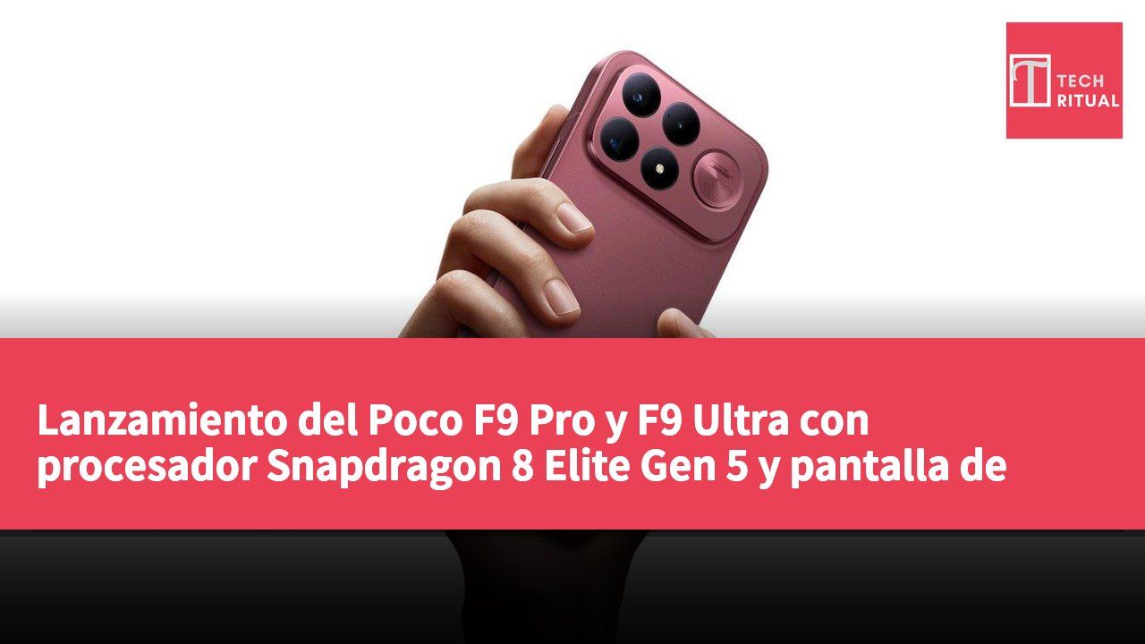 Lanzamiento del Poco F9 Pro y F9 Ultra con procesador Snapdragon 8 Elite Gen 5 y pantalla de 185 Hz