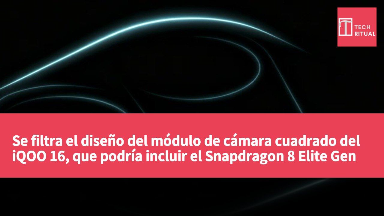 Se filtra el diseño del módulo de cámara cuadrado del iQOO 16, que podría incluir el Snapdragon 8 Elite Gen 6 Pro.