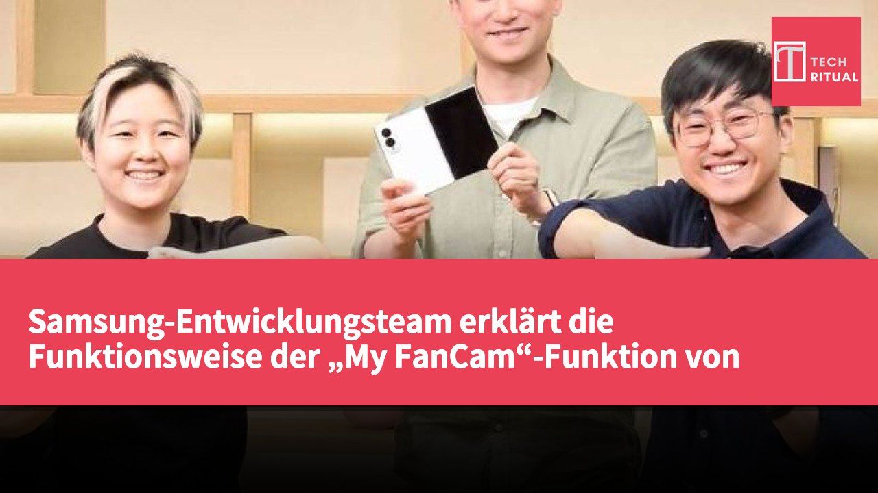 Samsung-Entwicklungsteam erklärt die Funktionsweise der „My FanCam“-Funktion von Galaxy Z Fold8 und Z Flip8