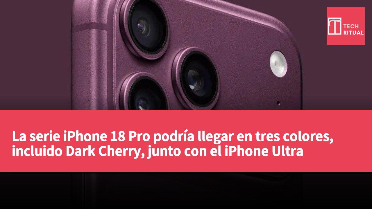 La serie iPhone 18 Pro podría llegar en tres colores, incluido Dark Cherry, junto con el iPhone Ultra plegable.