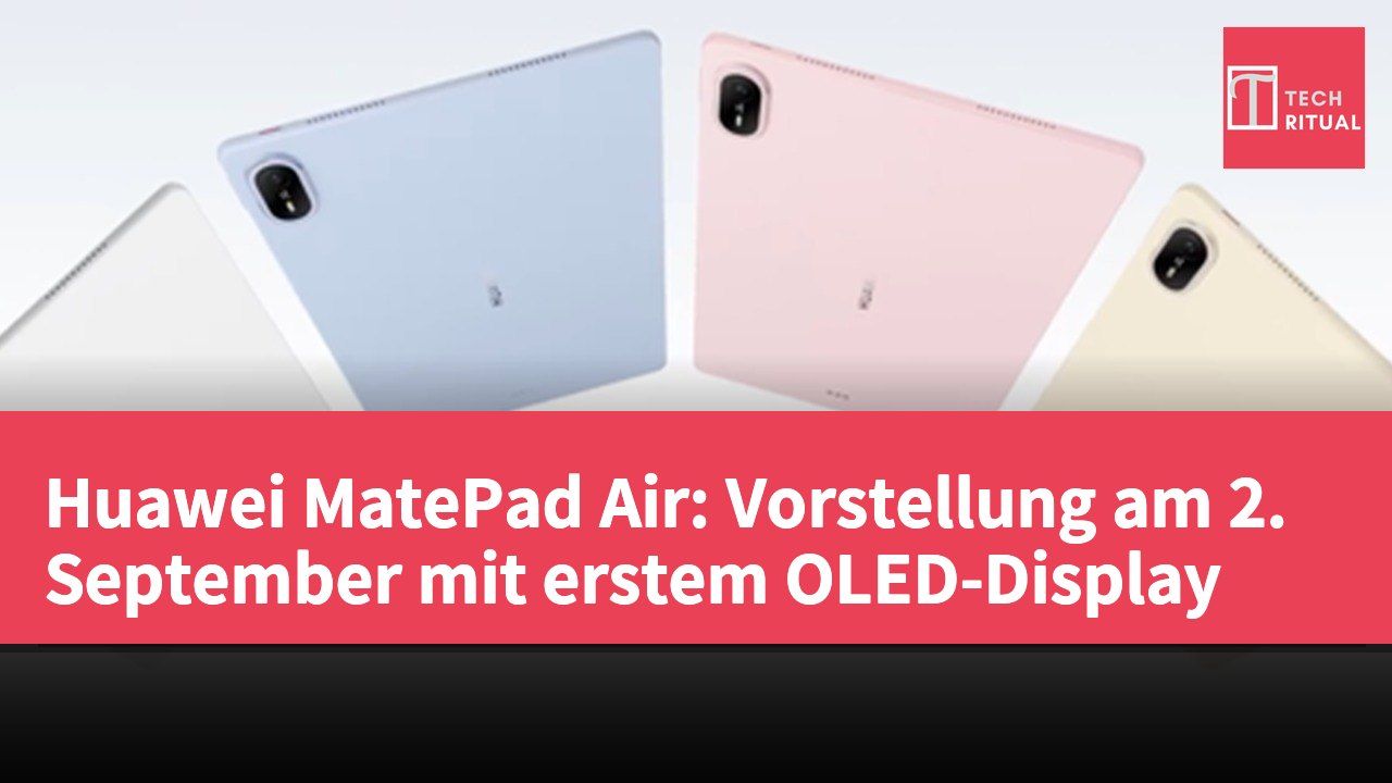 Huawei MatePad Air: Vorstellung am 2. September mit erstem OLED-Display