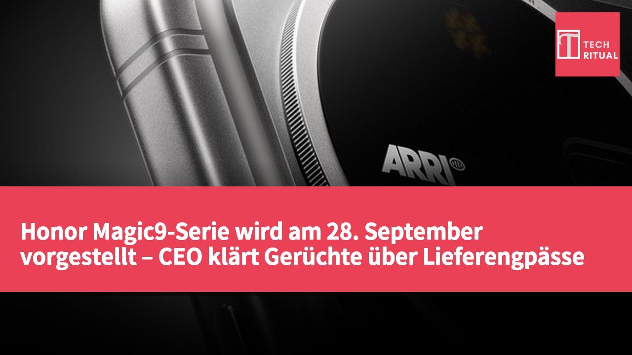 Honor Magic9-Serie wird am 28. September vorgestellt – CEO klärt Gerüchte über Lieferengpässe und Preiserhöhungen auf