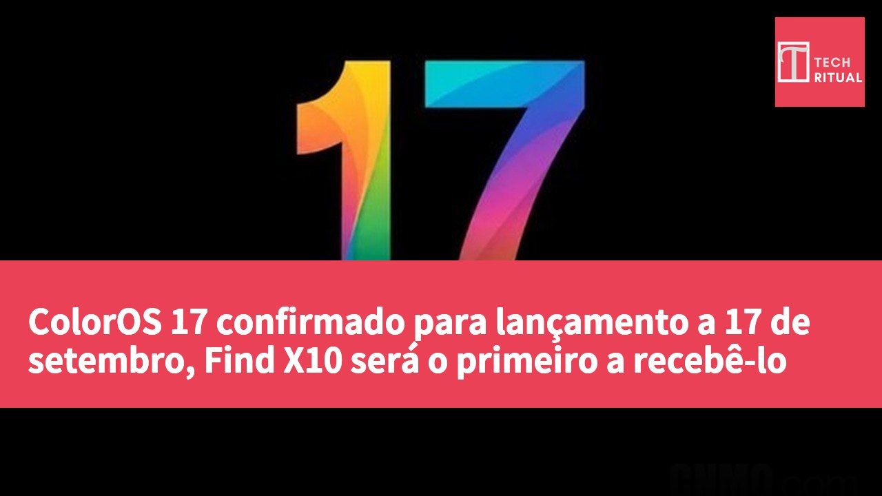 ColorOS 17 confirmado para lançamento a 17 de setembro, Find X10 será o primeiro a recebê-lo