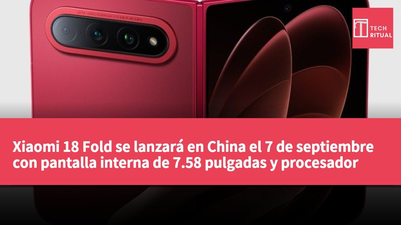Xiaomi 18 Fold se lanzará en China el 7 de septiembre con pantalla interna de 7.58 pulgadas y procesador Xring O3.