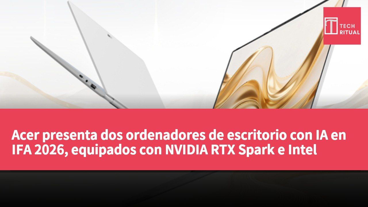 Acer presenta dos ordenadores de escritorio con IA en IFA 2026, equipados con NVIDIA RTX Spark e Intel