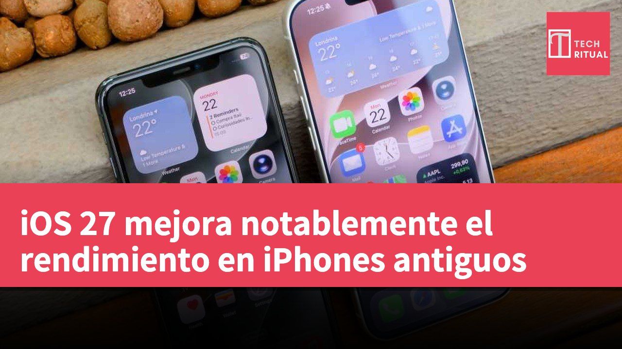 iOS 27 mejora notablemente el rendimiento en iPhones antiguos