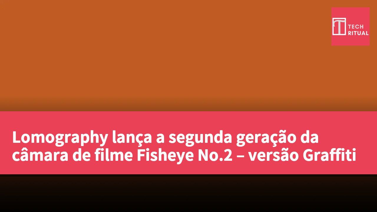 Lomography lança a segunda geração da câmara de filme Fisheye No.2 – versão Graffiti