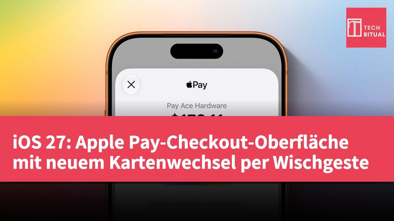 iOS 27: Apple Pay-Checkout-Oberfläche mit neuem Kartenwechsel per Wischgeste