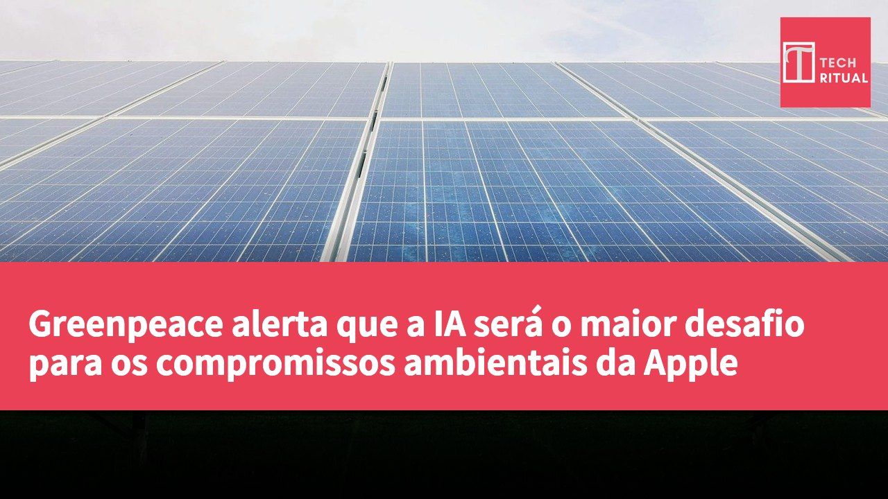 Greenpeace alerta que a IA será o maior desafio para os compromissos ambientais da Apple