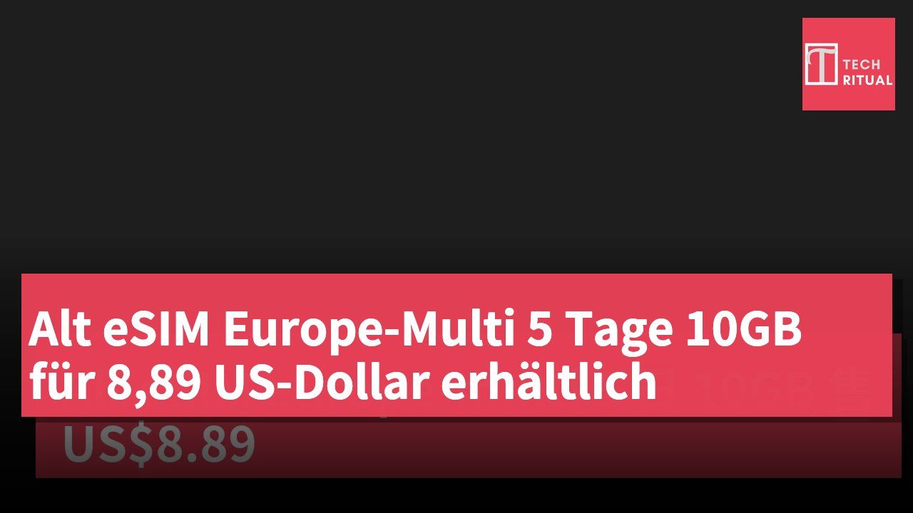 Alt eSIM Europe-Multi 5 Tage 10GB für 8,89 US-Dollar erhältlich