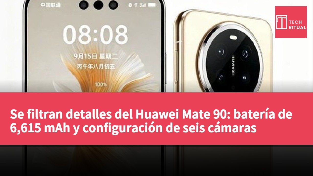 Se filtran detalles del Huawei Mate 90: batería de 6,615 mAh y configuración de seis cámaras