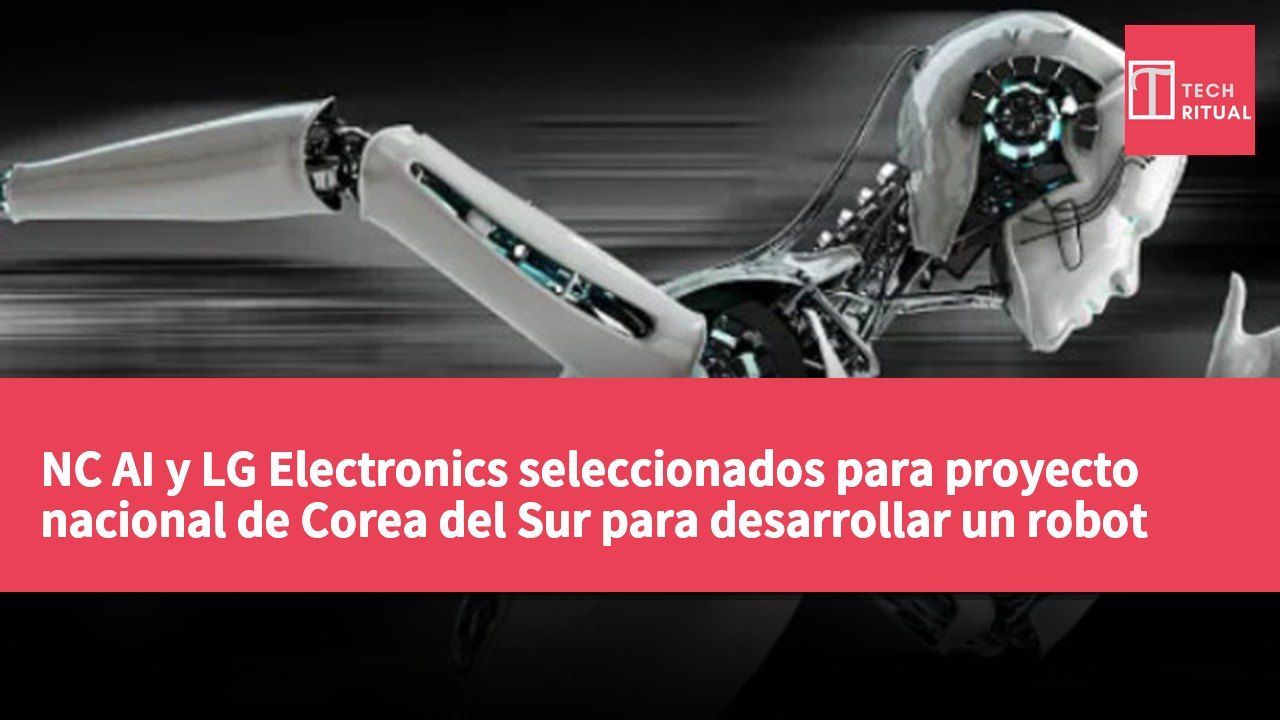 NC AI y LG Electronics seleccionados para proyecto nacional de Corea del Sur para desarrollar un robot humanoide autónomo